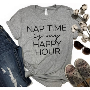 Nap Time Is My Happy Hour Tee Shirt
