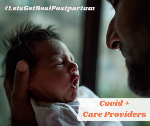 COVID + Care Providers #LetsGetRealPostpartum
