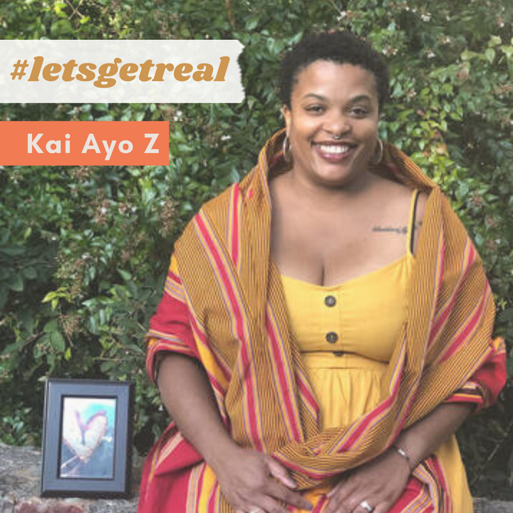 #LetsGetReal with Kai Ayo Z, Queer Birthworker