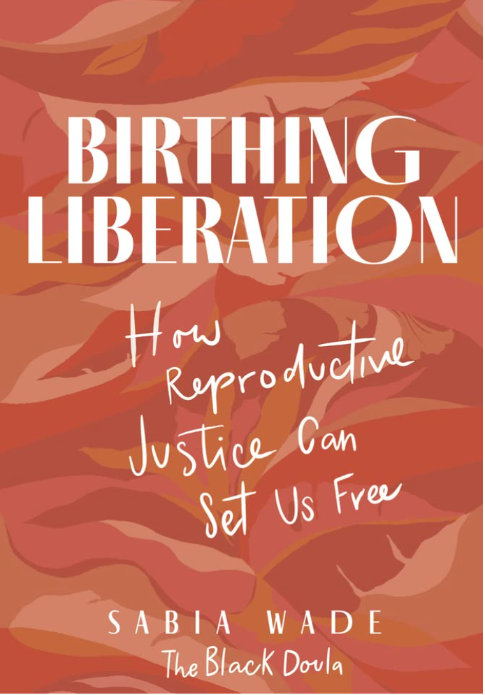 Birthing Liberation Live: An Evening with Sabia Wade, The Black Doula