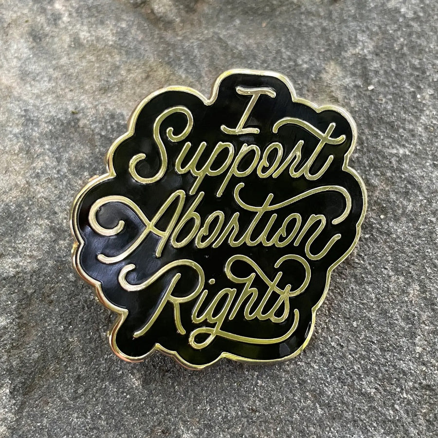 I Support Abortion Rights Pin