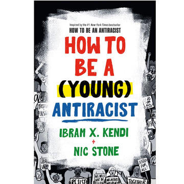 How to Be a (Young) Antiracist