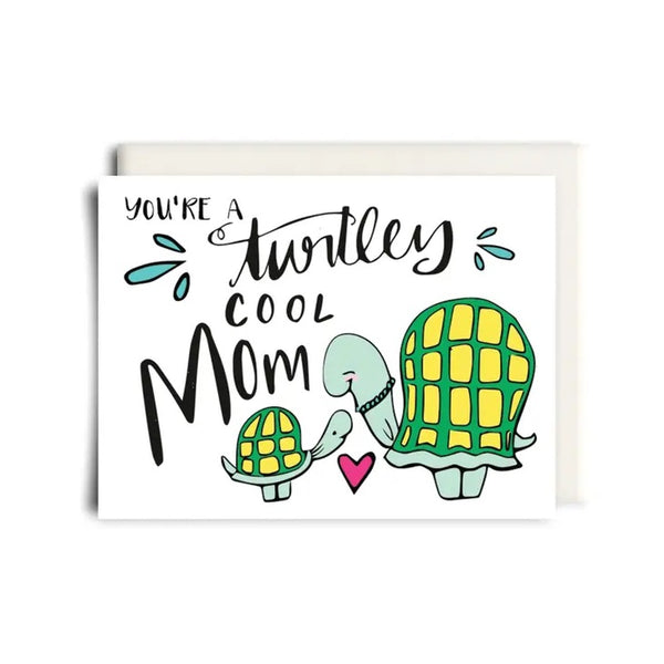 Turtley Cool Mom Mother's Day Card – Natural Resources: Pregnancy + Parenting for You Re Turtley Awesome Free Printable