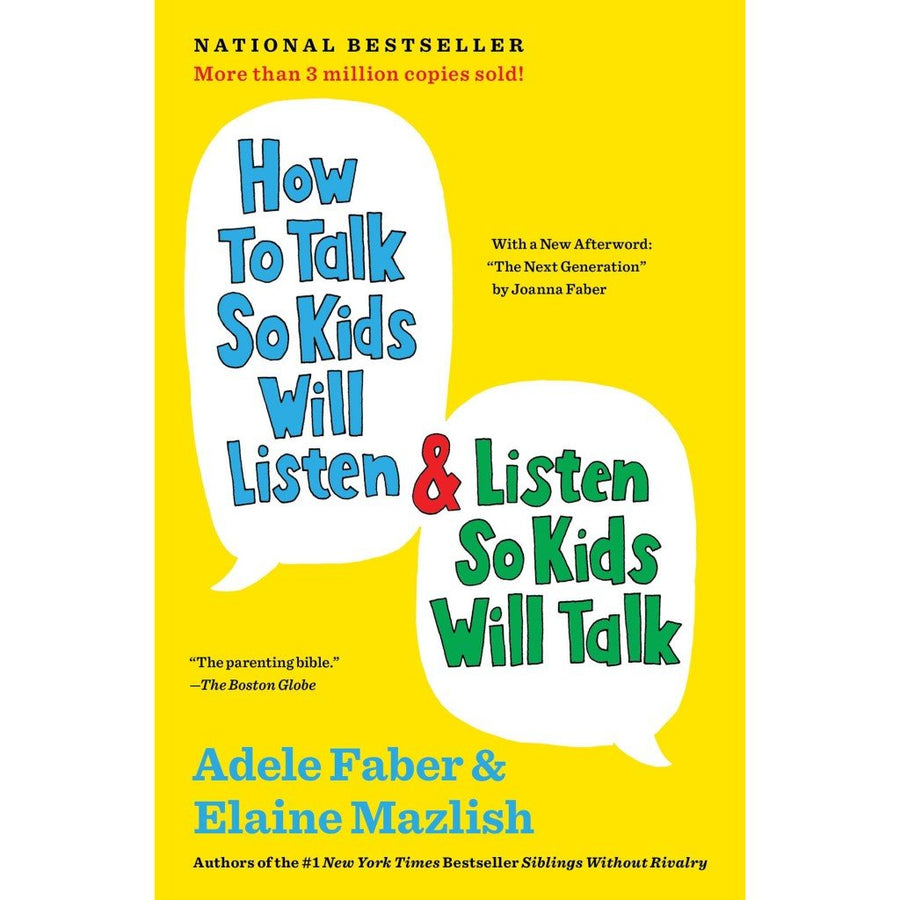 How to Talk So Kids Will Listen and Listen So Kids Will Talk