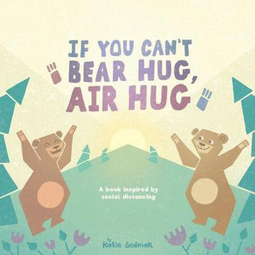 If You Can't Bear Hug, Air Hug