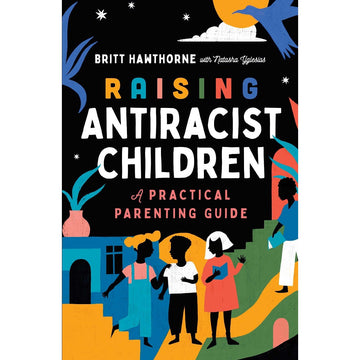 Raising AntiRacist Children