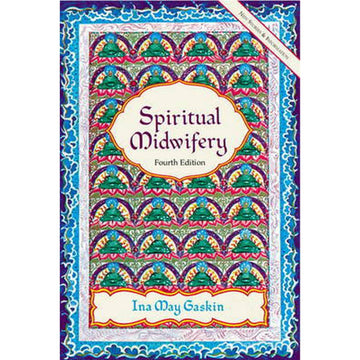 Spiritual Midwifery (4th ed.)