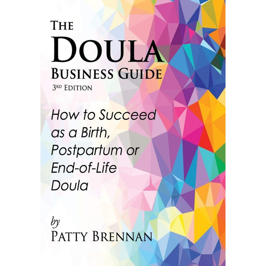 The Doula Business Guide, 3rd Edition