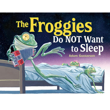 The Froggies Do NOT Want to Sleep
